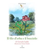Il filo d'erba e il bocciolo di Carmelo Loddo edito da GD Edizioni