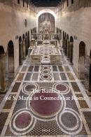 The Basilica of S. Maria in Cosmedin at Rome di Lia Barelli edito da Viella
