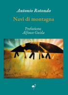 Navi di montagna di Antonio Rotondo edito da G.C.L. edizioni