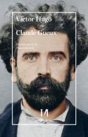 Claude Gueux di Victor Hugo edito da Il Margine (Trento)