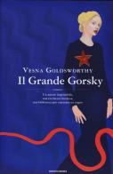 Il Grande Gorsky di Vesna Goldsworthy edito da Mondadori