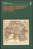 Annali della Fondazione Giangiacomo Feltrinelli (2000). East Asian Capitalism. Conflicts, growth and crisis edito da Feltrinelli