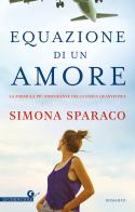 Equazione di un amore di Simona Sparaco edito da Giunti Editore