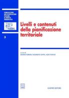 Livelli e contenuti della pianificazione territoriale. Atti del 4º Convegno nazionale (Taormina, 10-11 novembre 2000) edito da Giuffrè