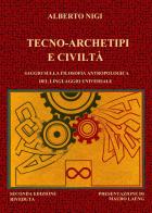 Tecno-archetipi e civiltà di Alberto Nigi edito da Youcanprint
