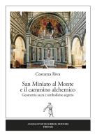 San Miniato al Monte e il cammino alchemico di Costanza Riva edito da Pontecorboli Editore