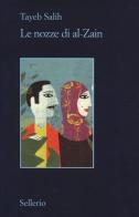 Le nozze di al-Zain di Tayeb Salih edito da Sellerio Editore Palermo