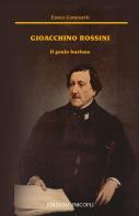 Gioacchino Rossini. Il genio burlone