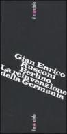Berlino. La reinvenzione della Germania di Gian Enrico Rusconi edito da Laterza