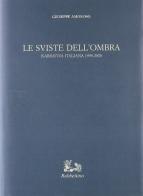 Le sviste dell'ombra. Narrativa italiana 1999-2000 di Giuseppe Amoroso edito da Rubbettino