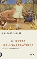 Il ratto dell'imperatrice di Pelham G. Wodehouse edito da TEA