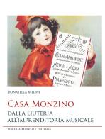 Casa Monzino. Dalla liuteria all'imprenditoria musicale di Donatella Melini edito da LIM