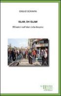 Islam, oh Islam! Riflessioni sull'Islam della diaspora di Giulio Soravia edito da Libreria Bonomo Editrice
