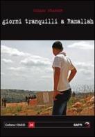 Giorni tranquilli a Ramallah di Gilles Kraemer edito da Gaffi Editore in Roma