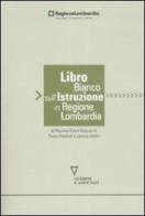 Libro bianco sull'istruzione in Regione Lombardia di Maurizio E. Maccarini, Pietro Previtali, Lorenzo Violini edito da Guerini e Associati