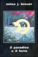 Il paradiso e il ferro di J. Breuer Miles edito da Elara