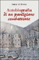 Autobiografia di un partigiano combattente. Con CD Audio di Sergio De Tomasi edito da Macchione Editore