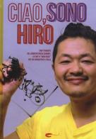 Ciao, sono Hiro di Hirohiko Shoda edito da Gambero Rosso GRH