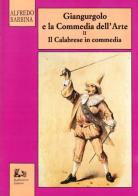 Giangurgolo e la commedia dell'arte vol.2 di Alfredo Barbina edito da Rubbettino