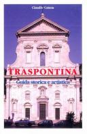 Traspontina. Guida storica e artistica di Claudio Catena edito da Edizioni Carmelitane