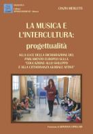 La musica e l'intercultura di Cinzia Merletti edito da MMC Edizioni
