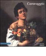 Caravaggio. Calendario 2003 edito da Impronteedizioni