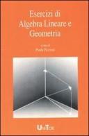 Esercizi di algebra lineare e geometria vol.1 di Paolo Piccinni edito da Aracne