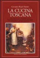 La cucina toscana di Giovanni Righi Parenti edito da Newton Compton