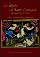 La Russia e il Teatro comunale. Firenze 1932-1954 edito da EPAP