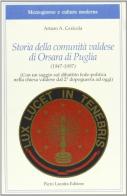 Storia della comunità valdese di Orsara di Puglia di Arturo A. Cericola edito da Lacaita