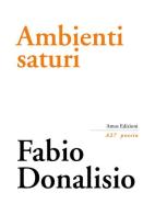 Ambienti saturi di Fabio Donalisio edito da Amos Edizioni