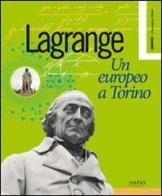 Lagrange. Un europeo a Torino. Ediz. multilingue edito da Hapax