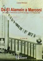 Da El Alamein a Marconi di Laura Porciani edito da Sandit Libri