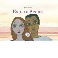 Ester e Spyros di Marina Carosi edito da Le Brumaie Editore