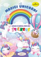 Magici unicorni. Leggi e gioca con gli stickers. Ediz. a colori di Elisa Giustiniani edito da Elisedizioni