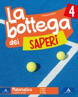 La bottega dei saperi. Vol. scientifico. Per la 4ª classe elementare. Con e-book. Con espansione online vol. 1 di Emanuela Bramati, Laura Bramati, Germana Girotti edito da Mondadori Scuola