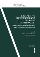 Prospettive di superamento del voto «tradizionale». Modelli di voto alternativi alla prova della compatibilità costituzionale edito da Editoriale Scientifica