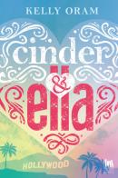 Cinder & Ella. Ediz. italiana di Kelly Oram edito da Always Publishing