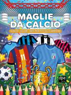 Maglie da calcio edito da Ape Junior