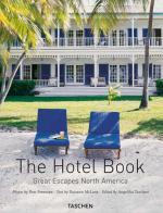 The Hotel Book. Great Escapes North America. Ediz. italiana, spagnola e portoghese di Daisann Maclane, Don Freeman edito da Taschen