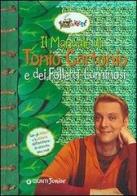 Il manuale di Tonio Cartonio e dei folletti luminosi edito da Giunti Editore