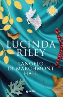 L' angelo di Marchmont Hall di Lucinda Riley edito da Giunti Editore