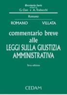 Commentario breve alle leggi sulla giustizia amministrativa di Riccardo Villata, Alberto Romano edito da CEDAM