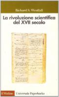 La rivoluzione scientifica del XVII secolo di Richard S. Westfall edito da Il Mulino