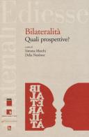 Bilateralità: quali prospettive? di Simona Marchi, Delia Nardone edito da Futura