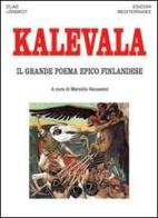 Kalevala. Il grande poema epico finlandese di Elias Lönnrot edito da Edizioni Mediterranee