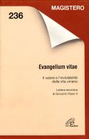 Evangelium vitae. Il valore e l'inviolabilità della vita umana