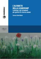 L' alfabeto della leadership. I principi e gli strumenti per gestire le risorse umane di Serena Gianfaldoni edito da Pisa University Press