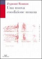 Una nuova condizione umana di Zygmunt Bauman edito da Vita e Pensiero