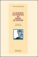La legge naturale in John M. Finnis di Tommaso Scandroglio edito da Editori Riuniti Univ. Press